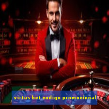 virtus bet codigo promocional